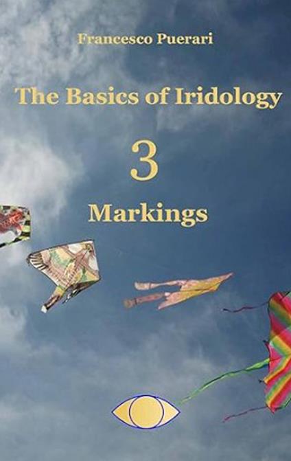 Markings. The basics of iridology. Vol. 3 - Francesco Puerari - copertina