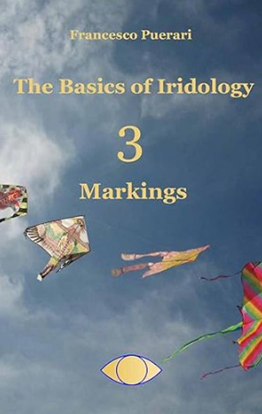 Markings. The basics of iridology. Vol. 3 - Francesco Puerari - copertina