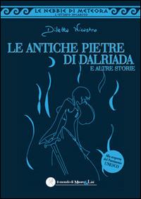 Le antiche pietre di Dalriada e altre storie. Le nebbie di meteora. L'ottavo incarico - Diletta Nicastro - copertina