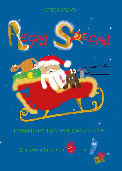 Regali speciali. Interpretati da Handina e Steppy - Nunzia Bruno - copertina