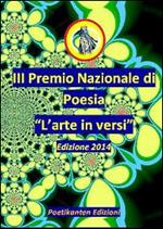 Antologia del III Premio Nazionale di Poesia «L'arte in versi»