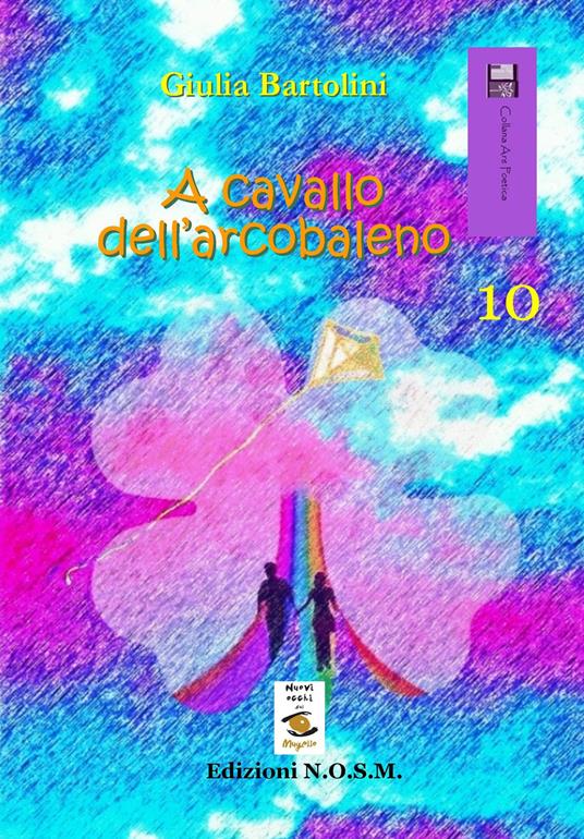 A cavallo dell'arcobaleno - Giulia Bartolini - copertina
