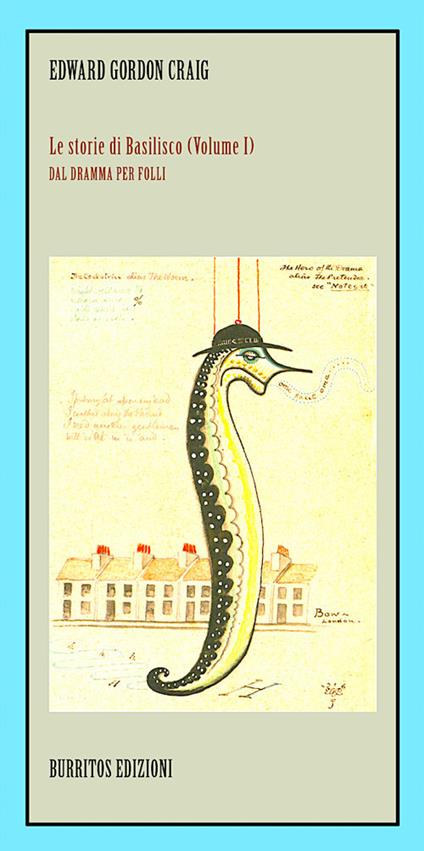 Le storie di Basilisco. Il dramma per Folli. Vol. 1 - Edward Gordon Craig - copertina