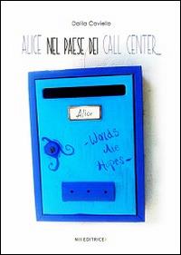 Alice nel paese dei call center - Dalila Coviello - copertina