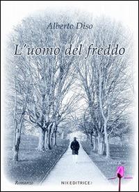 L'uomo del freddo - Alberto Diso - copertina