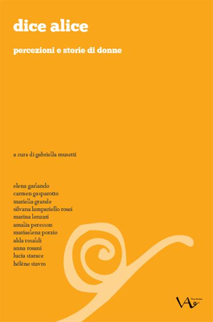Dice Alice. Percezioni e storie di donne - Gabriella Musetti - copertina