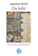 Che bello! Creazione e incarnazione