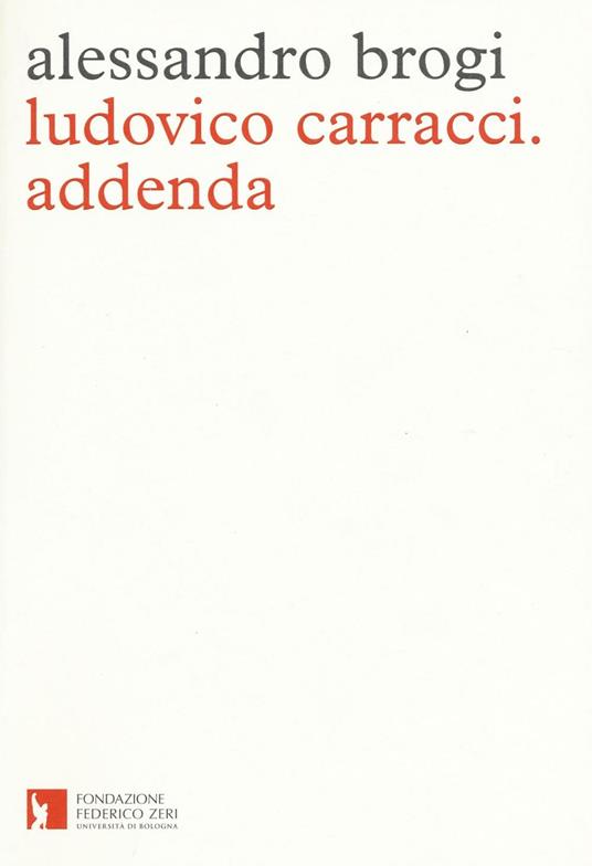 Ludovico Carracci. Addenda - Alessandro Brogi - copertina