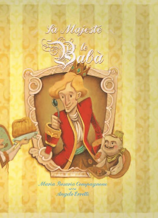 Sua maestà il babà - Maria Rosaria Compagnone - copertina