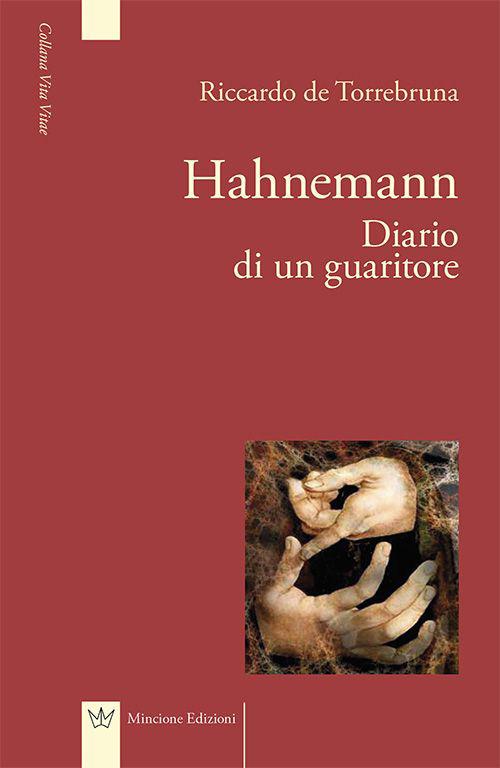 Hahnemann diario di un guaritore - Riccardo De Torrebruna - copertina