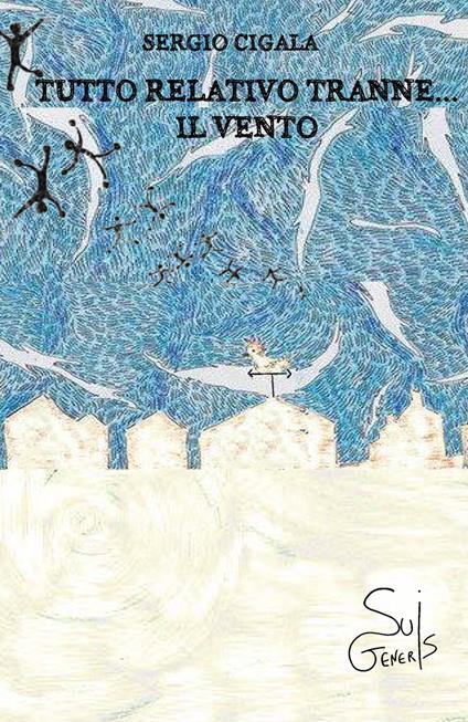 Tutto relativo tranne... il vento - Sergio Cigala - copertina