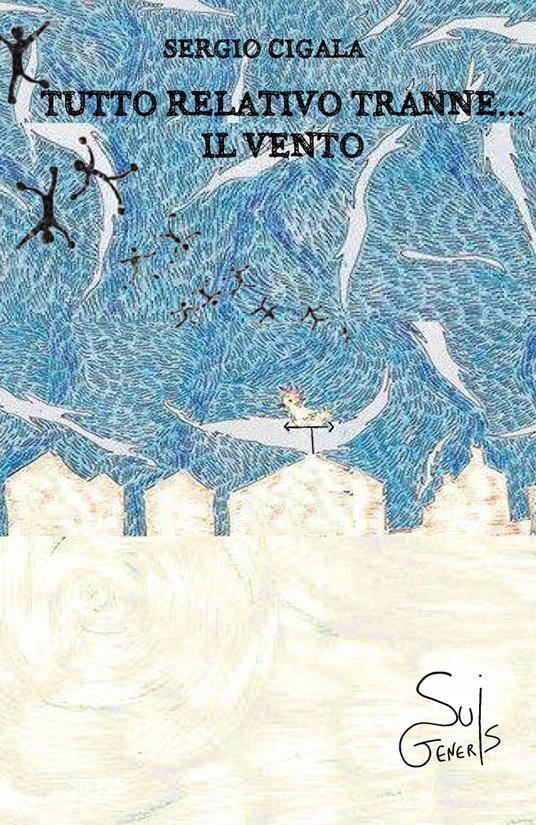 Tutto relativo tranne... il vento - Sergio Cigala - copertina