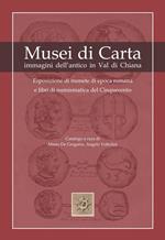 Musei di carta. Immagini dell'antico in Val di Chiana