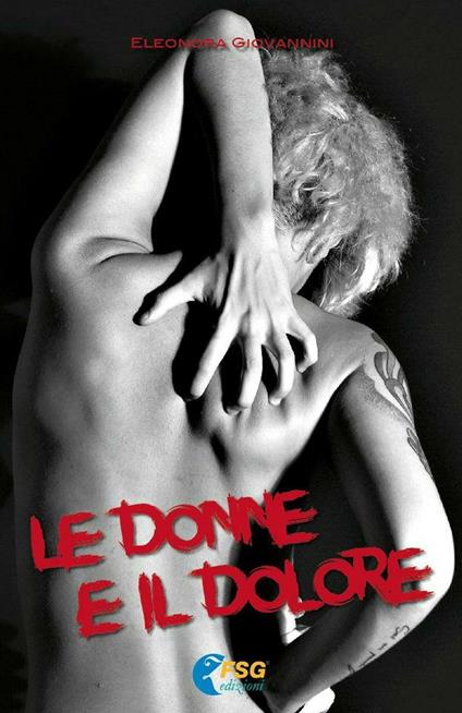 Le donne e il dolore - Eleonora Giovannini - copertina