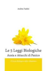 Le 5 leggi biologiche. Ansia e attacchi di panico. Il senso biologico delle «malattie»