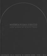 Materia, forma e spazio nella pittura di Alberto Burri. Convegno internazionale di studi e mostra. Ediz. a colori