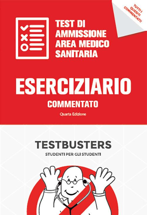 Eserciziario commentato. Test di ammisione area medico-sanitaria - copertina