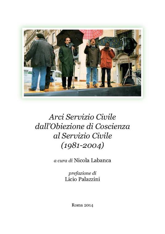 Arci Servizio Civile dall'obiezione di coscienza al servizio civile (1981-2004) - copertina