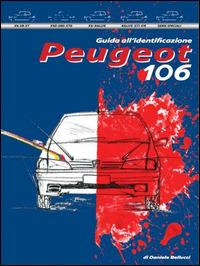 Peugeot 106. Guida all'identificazione - Daniele Bellucci - copertina