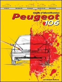 Peugeot 106. Guide d'identification - Daniele Bellucci - copertina