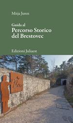 Guida al percorso storico del Brestovec