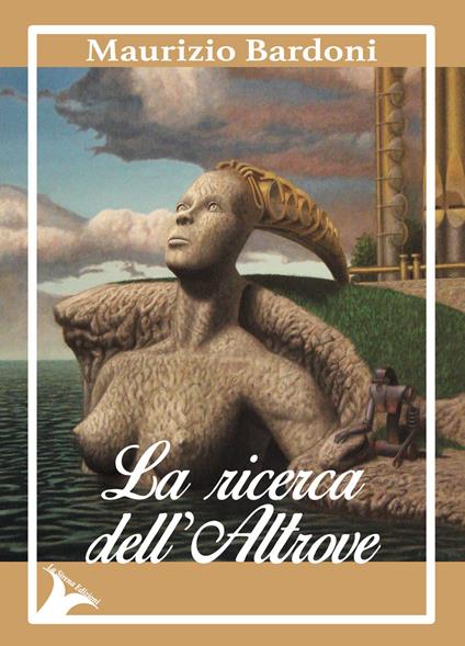 La ricerca dell'altrove - Maurizio Bardoni - copertina