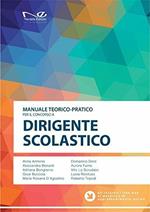 Manuale teorico-pratico per il concorso a dirigente scolastico. Con aggiornamento online