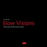 Slow visions. Visioni dal Venerdì Santo a Enna