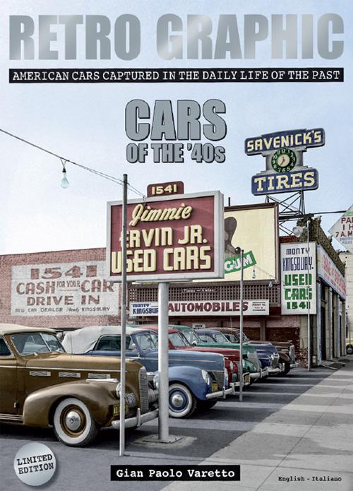 Retro graphic. Cars of the '40s. Ediz. bilingue - Gian Paolo Varetto - copertina