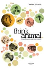 Think animal. Il mondo visto dagli altri animali