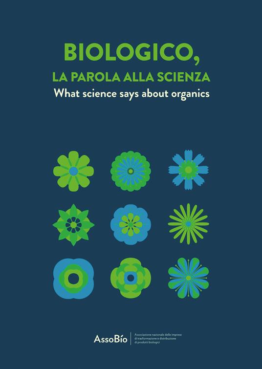 Biologico, la parola alla scienza. Ediz. italiana e inglese - copertina