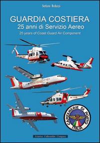 Guardia costiera 25 anni di servizio aereo - Stefano Reduzzi - copertina