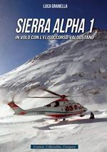 Sierra Alpha 1. In volo con l'elisoccorso valdostano