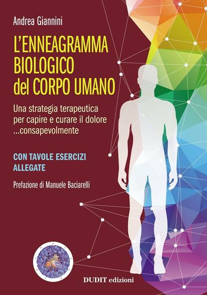 L'ennegramma biologico nel corpo umano: una strategia terapeutica per capire e curare il dolore... consapevolmente - Andrea Giannini - copertina