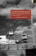 Gaza writes back. Racconti di giovani autori e autrici da Gaza, Palestina