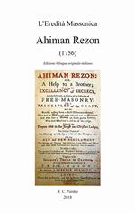Ahiman Rezon (1756). Ediz. inglese e italiana