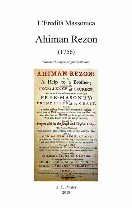 Ahiman Rezon (1756). Ediz. inglese e italiana - Laurence Dermott - copertina