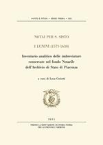 Notai per S. Sisto. I Lunini (1571-1630). Inventario analitico delle imbreviature conservate nel fondo notarile dell'Archivio di Stato di Piacenza