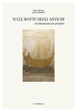 Sulle rotte degli antichi-On the routes of the ancients