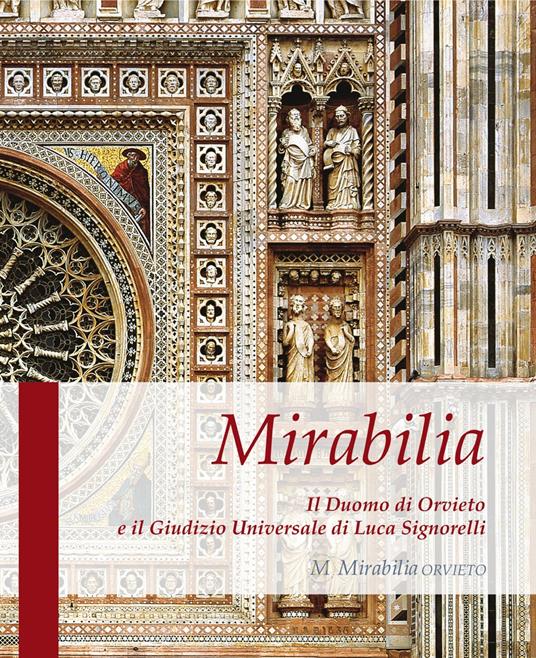 Mirabilia. Il Duomo di Orvieto e il Giudizio Universale di Luca Signorelli - Fabio Massimo Del Sole - copertina