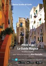 Procida. La guida magica. Incanti e segreti. Con cartina