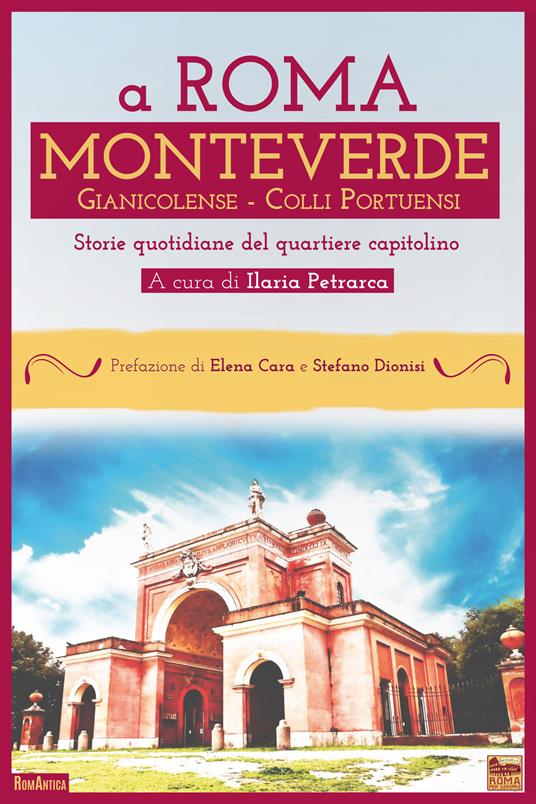 A Roma Monteverde Gianicolense Colli Portuensi. Storie quotidiane del quartiere capitolino - copertina