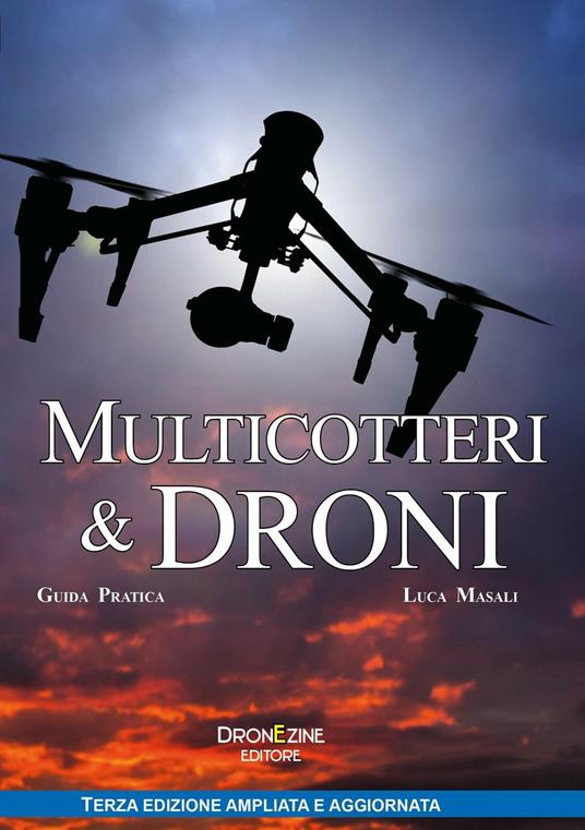 Multicotteri e droni. Guida pratica - Luca Masali - copertina