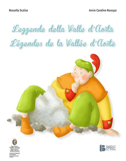 Leggende della Valle d'Aosta-Légendes de la Vallée d'Aoste. Ediz. bilingue - Rossella Scalise - copertina