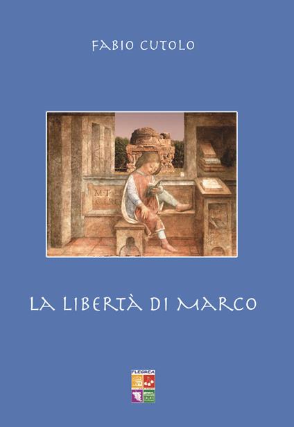 La libertà di Marco - Fabio Cutolo - copertina