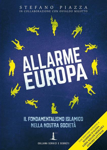 Allarme Europa. Il fondamentalismo islamico nella nostra società - Stefano Piazza - copertina
