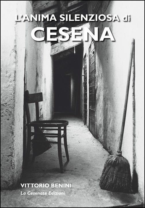 L' anima silenziosa di Cesena - Vittorio Benini - copertina