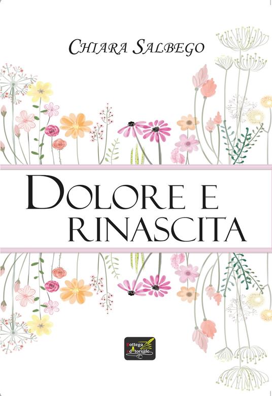 Dolore e rinascita - Chiara Salbego - copertina
