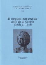 Il complesso monumentale detto già di Cossinia Vestale di Tivoli