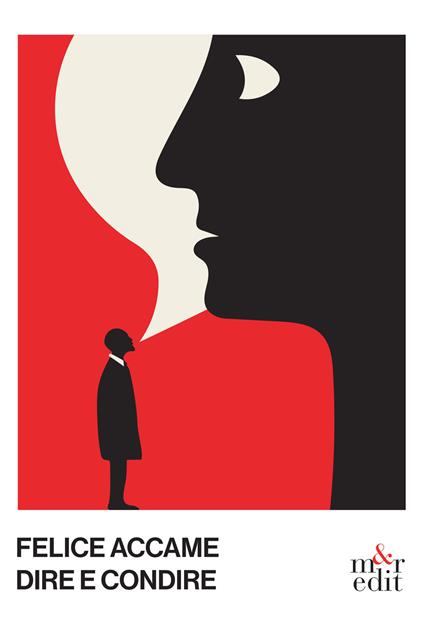 Dire e condire. Scampoli di ideologia nel linguaggio e nella comunicazione - Felice Accame - ebook